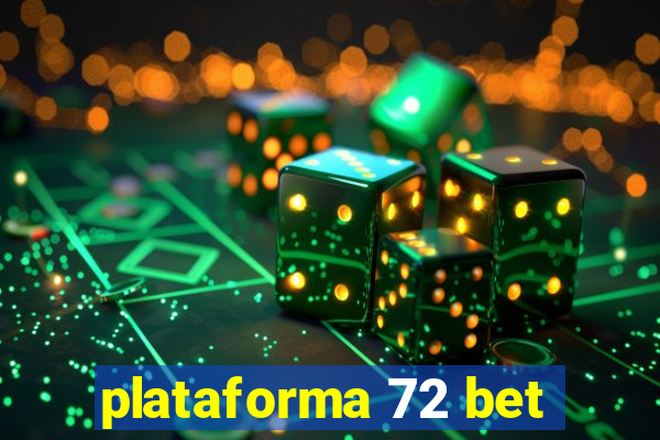 plataforma 72 bet